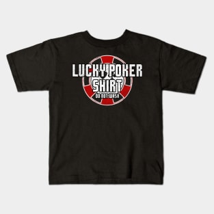 Lucky Poker Shirt Funny Gambling Poker Texas Hold 'Em Kids T-Shirt